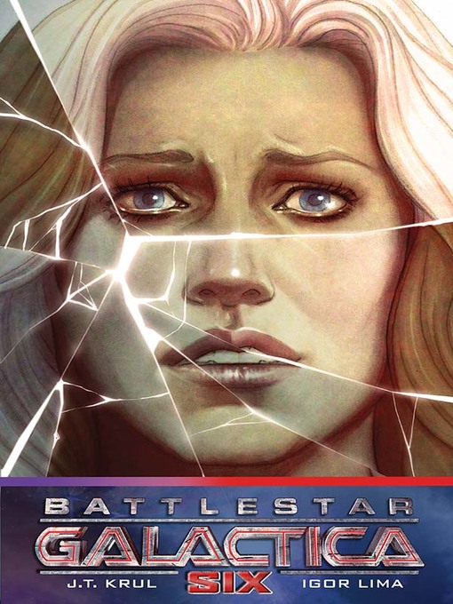 Title details for Battlestar Galactica: Six by J.T. Krull - Available
